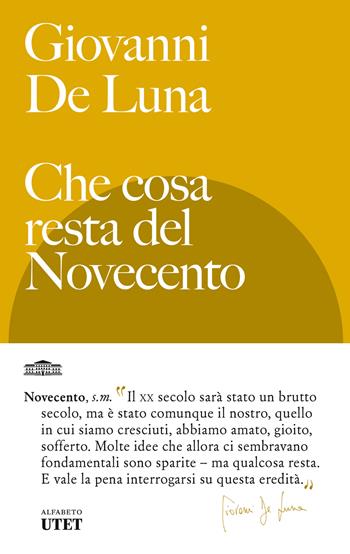 Che cosa resta del Novecento - Giovanni De Luna - Libro UTET 2023 | Libraccio.it