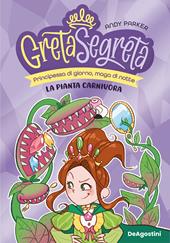 Greta segreta e la pianta carnivora