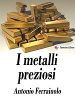   I metalli preziosi