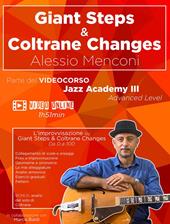 Giant Steps & Coltrane Changes. Improvvisazione su Giant Steps e Coltrane Changes. Da 0 a 100