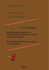 Laboratorio di impianti chimici. Ediz. inglese. Vol. 1