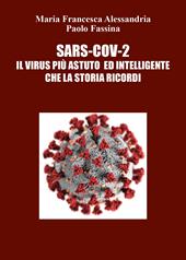 Sars-Cov-2. Il virus più astuto ed intelligente che la storia ricordi