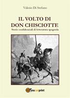   Il volto di Don Chisciotte - Storie confidenziali di letteratura spagnola