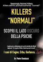 Killers "normali". Scopri il lato oscuro della psiche
