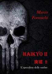 Haikyo. Vol. 2: L' apocalisse delle ombre