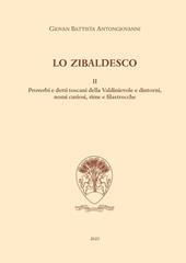 Lo zibaldesco. Modi di dire, motti, facezie e Vocabolario toscano della Valdinievole. Vol. 2