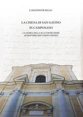 La chiesa di San Gavino in Camposano. La storia della sua costruzione attraverso documenti inediti