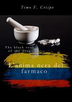  L'anima nera del farmaco. The black soul of the drug