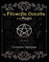 La filosofia occulta o La magia. Vol. 1-3