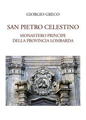 San Pietro Celestino, monastero principe della provincia lombarda