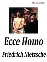   Ecce Homo. Come si diventa ciò che si è