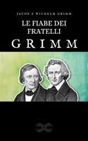 Le fiabe dei fratelli Grimm - Edizione completa