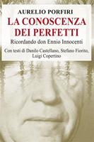   La conoscenza dei perfetti - Ricordando don Ennio Innocenti