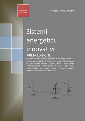 Sistemi energetici innovativi - Valeriano Bonuglia - Libro StreetLib 2022 | Libraccio.it