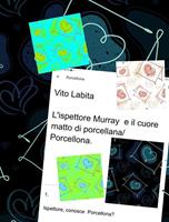 L'ispettore Murray e il cuore matto di porcellana/Porcellona
