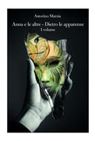   Anna e le altre. Dietro le apparenze