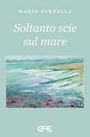   Soltanto scie sul mare