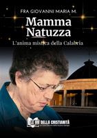   Mamma Natuzza. L'anima mistica della Calabria