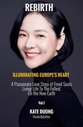 Rebirth. Illuminating Europe's heart