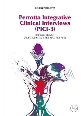 Perrotta Integrative Clinical Interviews (PICI-2). «Interviste cliniche integrative» (PICI-2C, PICI-2TA, PICI-2FT) - Giulio Perrotta - Libro StreetLib 2023 | Libraccio.it