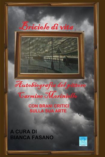 Briciole di vita. Autobiografia del pittore Carmine Moriniello - Carmine Moriniello - Libro StreetLib 2023 | Libraccio.it