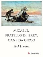   Micaèle, fratello di Jerry, cane da circo