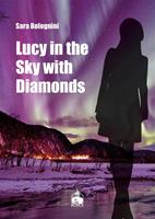   Lucy in the sky with diamonds