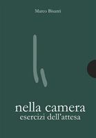 Nella camera. Esercizi dell'attesa