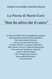 La poesia di Mario Gori «Non ho altro che il cuore»
