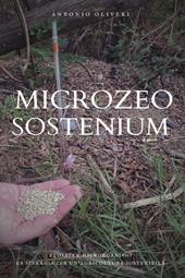 Microzeo sostenium. Zeoliti e microrganismi. La sinergia per un'agricoltura sostenibile