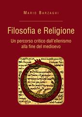 Filosofia e religione. Un percorso critico dall'ellenismo alla fine del medioevo