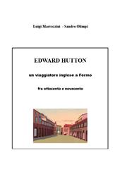 Edward Hutton. Un viaggiatore inglese a Fermo fra ottocento e novecento