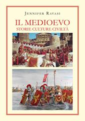 Il medioevo. Cultura storia civiltà