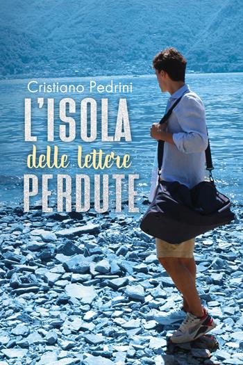 L'isola delle lettere perdute - Cristiano Pedrini - Libro Youcanprint 2024 | Libraccio.it