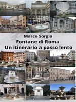   Fontane di Roma. Un itinerario a passo lento