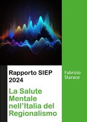 Rapporto SIEP 2024. La salute mentale nell'Italia del regionalismo