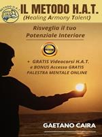 Il metodo H.A.T. Risveglia il tuo potenziale interiore. Con Videocorsi
