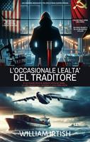 L'occasionale lealtà del traditore