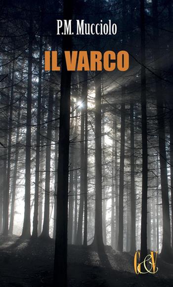 Il varco - P. M. Mucciolo - Libro StreetLib 2024 | Libraccio.it