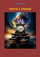   Tutto è eterno