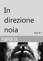   In direzione noia. Vol. 1