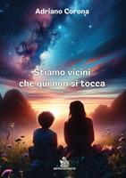   Stiamo vicini che qui non si tocca