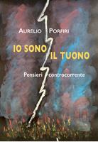 Io sono il tuono. Pensieri controcorrente