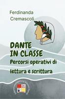 Dante in classe. Percorsi operativi di lettura e scrittura