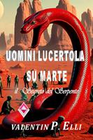 Uomini lucertola su Marte. Il segreto del serpente