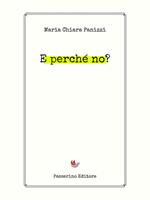   E perché no?