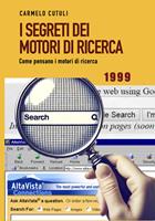 I segreti dei motori di ricerca (1999). Come pensano i motori di ricerca