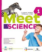 Meet science. Ediz. curricolare. Con Atlante operativo di scienze. Con espansione online. Vol. 1