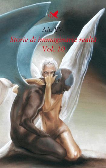 Storie di immaginaria realtà. Vol. 10  - Libro Giovane Holden Edizioni 2023, Camelot | Libraccio.it