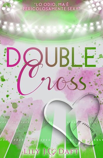 Double cross - Lily J. Daft - Libro PubMe 2023, BrightLove | Libraccio.it